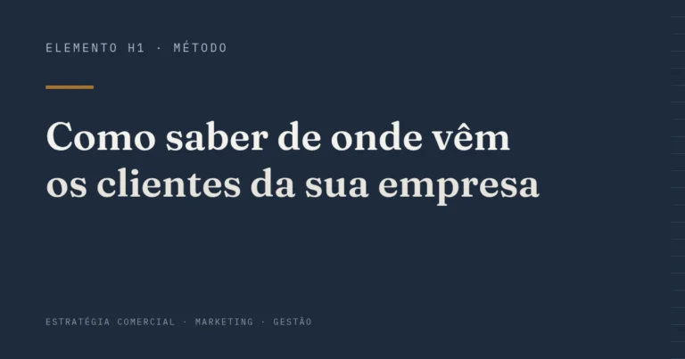 Como saber de onde vêm os clientes da sua empresa